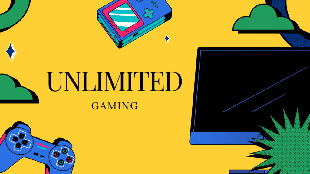 Unlimited Gaming