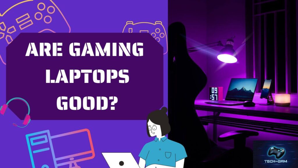 ARE-GAMING-LAPTOPS-GOOD