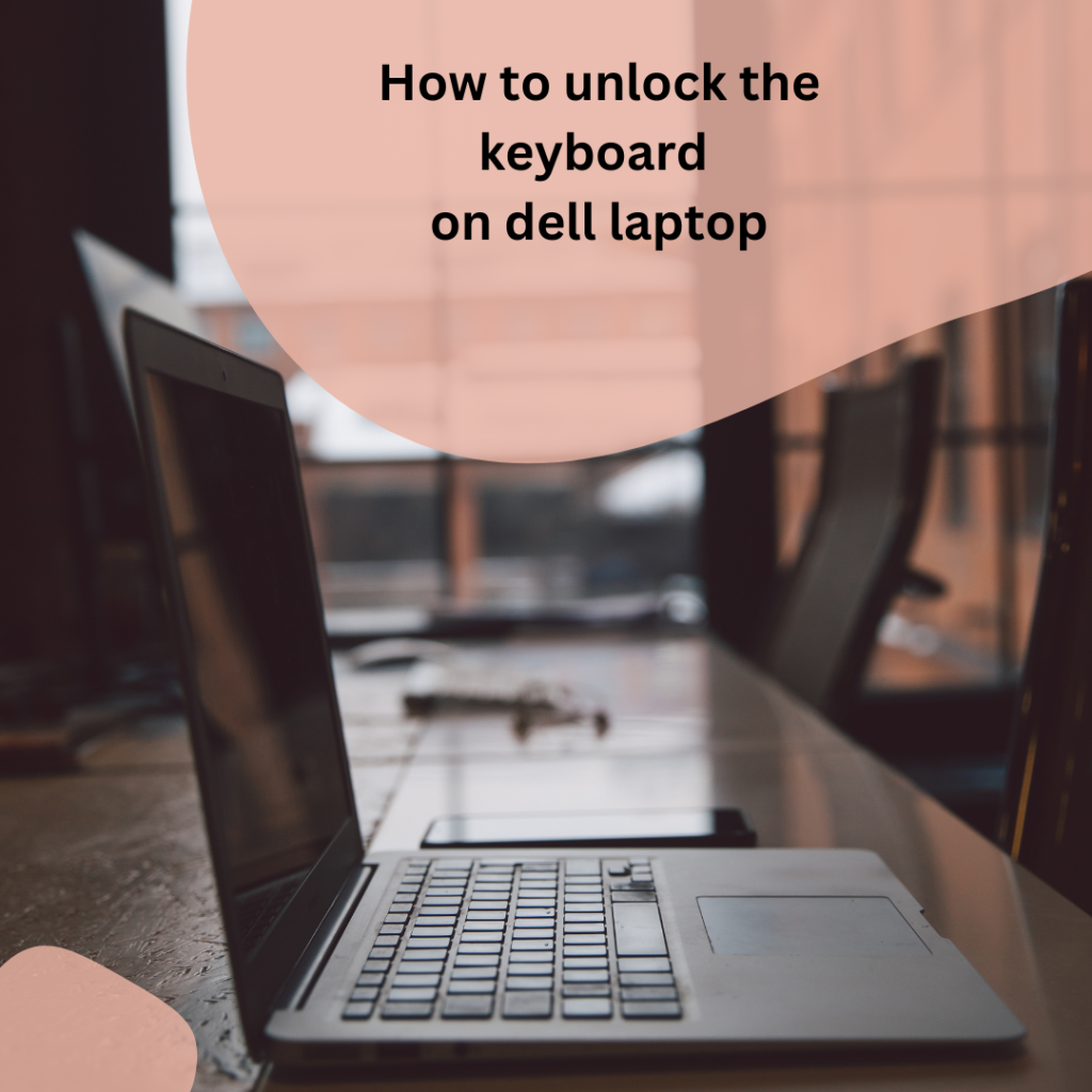how to unlock keyboard in dell laptop