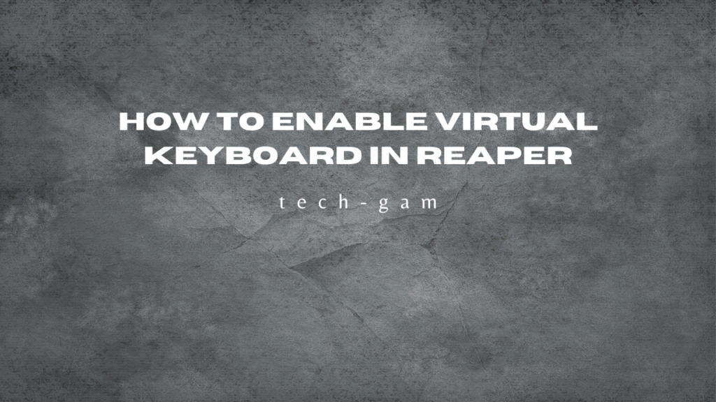 How to enable virtual keyboard in reaper