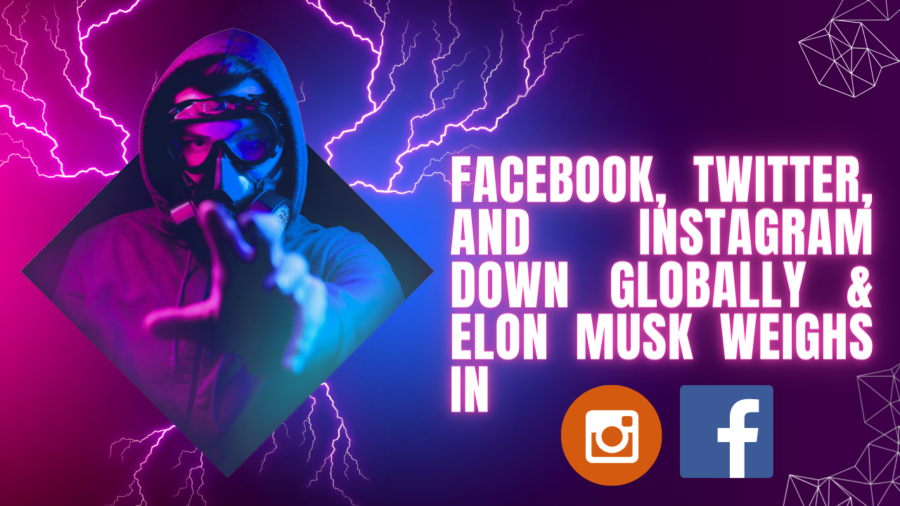 Facebook, Twitter, and Instagram Down Globally, Users Struggle to Log In; Elon Musk Weighs In